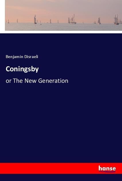 Coningsby: or The New Generation