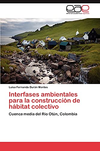 Interfases ambientales para la construcción de hábitat colectivo: Cuenca media del Río Otún, Colombia
