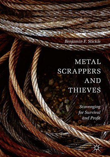 Metal Scrappers and Thieves: Scavenging for Survival and Profit