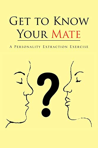 Get to Know Your Mate: A Personality Extraction Exercise