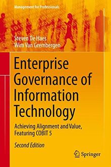Enterprise Governance of Information Technology: Achieving Alignment and Value, Featuring COBIT 5 (Management for Professionals)
