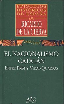 Claves del nacionalismo catalan : de prim a vidal cuadras von CIERVA, RICARDO DE LA | Buch | Zustand akzeptabel