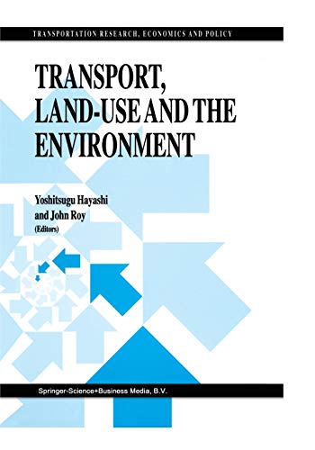 Transport, Land-Use and the Environment (Transportation Research, Economics and Policy)