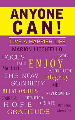 Anyone Can!: Live a Happier Life