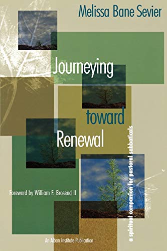 Journeying Toward Renewal: A Spiritual Companion For Pastoral Sabbaticals