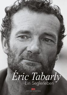 Éric Tabarly: Ein Seglerleben