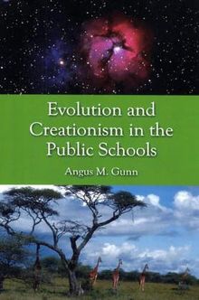 Evolution and Creationism in the Public Schools: A Handbook for Educators, Parents and Community Leaders