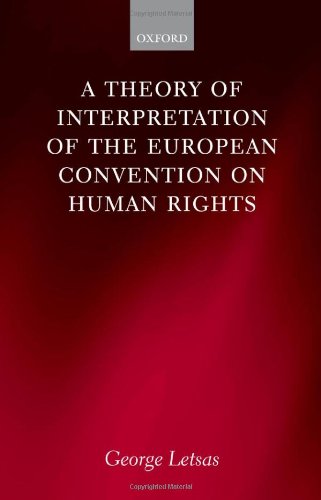 A Theory of Interpretation of the European Convention on Human Rights