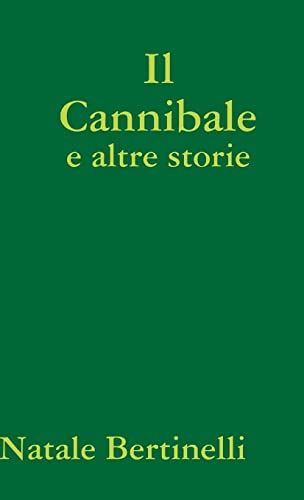 Il Cannibale: E altre storie