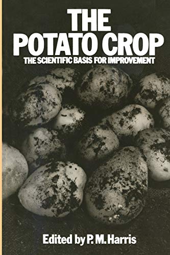 The Potato Crop: The scientific basis for improvement