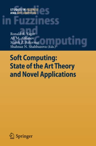 Soft Computing: State of the Art Theory and Novel Applications (Studies in Fuzziness and Soft Computing, Band 291)