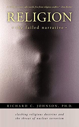 Religion: The Failed Narrative Clashing Religious Doctrine and the Threat of Nuclear Terrorism
