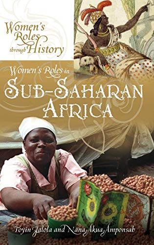 Women's Roles in Sub-Saharan Africa (Women's Roles Through History)