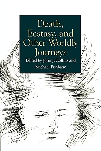 Death, Ecstasy, and Other Worldly Journeys (Suny Series in Religious Studies)