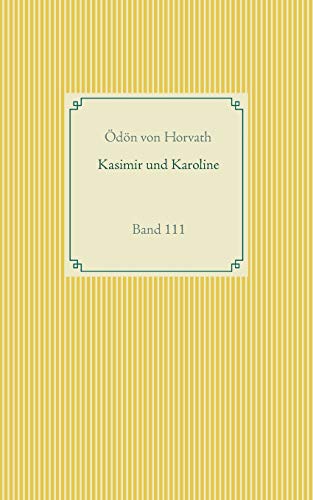 Kasimier und Karoline: Band 111 (Taschenbuch-Literatur-Klassiker)