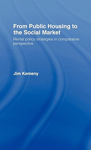 From Public Housing Soc Market: Rental Policy Strategies in Comparative Perspective