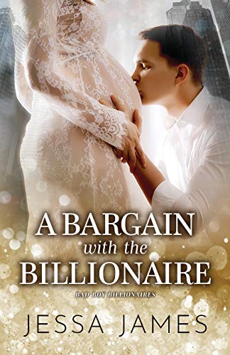 A Bargain with the Billionaire: Large Print (Bad Boy Billionaires, Band 4)