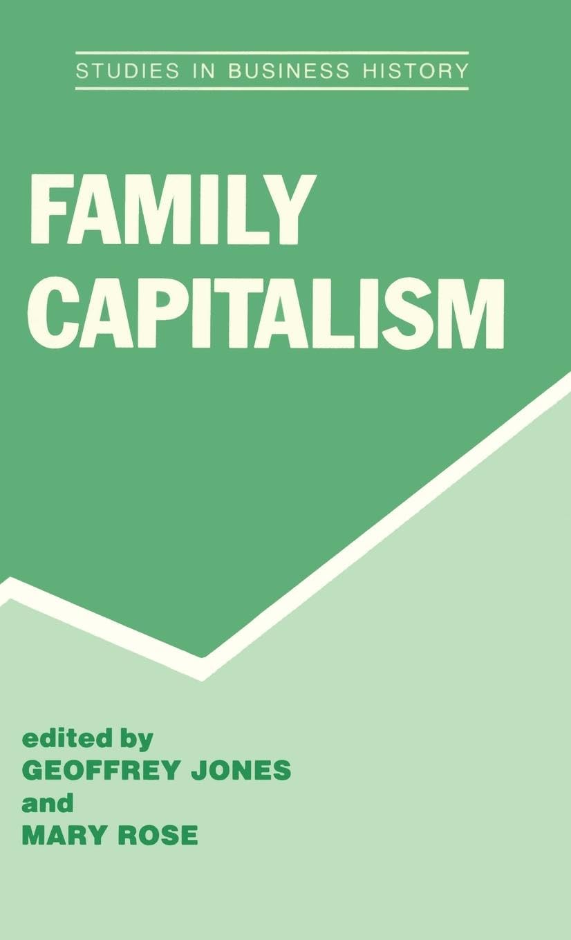 Family Capitalism (Studies in Business History)