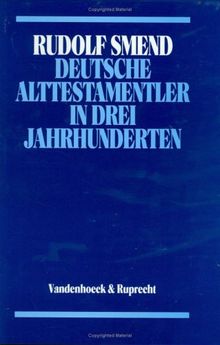 Deutsche Alttestamentler in drei Jahrhunderten (Veroffentlichungen Der Niedersachsischen Archivverwaltung)