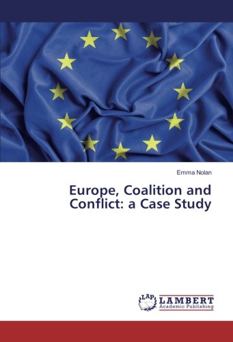 Europe, Coalition and Conflict: a Case Study