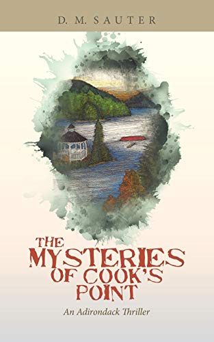The Mysteries of Cook’s Point: An Adirondack Thriller