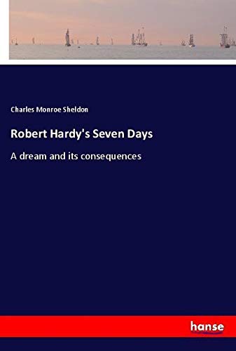 Robert Hardy's Seven Days: A dream and its consequences