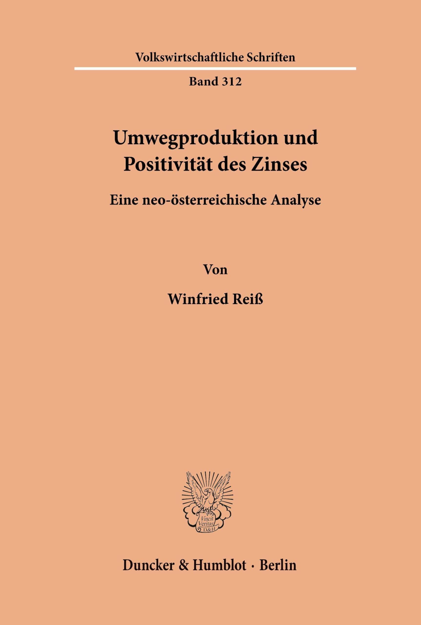 Umwegproduktion und Positivität des Zinses.