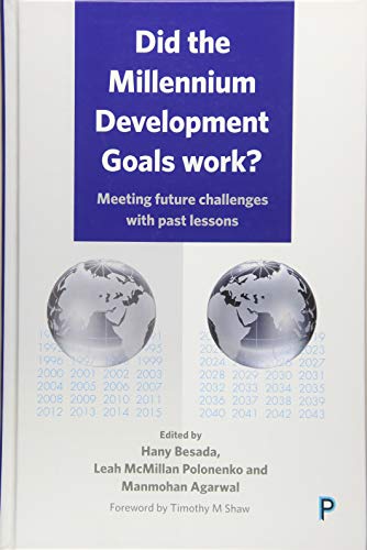 Did the Millennium Development Goals work?: Meeting Future Challenges with Past Lessons