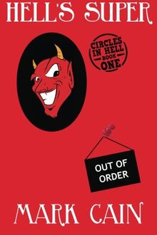 Hell's Super: Circles In Hell, Book One