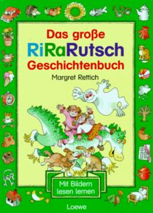 Das große RiRaRutsch- Geschichtenbuch. Mit Bildern lesen lernen