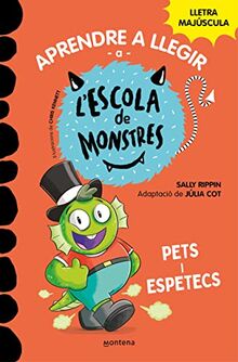 Aprendre a llegir a l'Escola de Monstres 7 - Pets i espetecs: Amb lletra MAJÚSCULA (Llibres per a nens a partir de 5 any (Montena, Band 7)