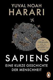 SAPIENS - Eine kurze Geschichte der Menschheit: Der legendäre Weltbestseller erstmals als günstiges Taschenbuch, aktualisiert und mit neuem Nachwort