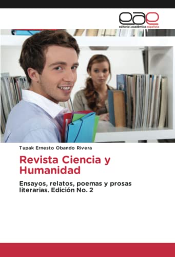 Revista Ciencia y Humanidad: Ensayos, relatos, poemas y prosas literarias. Edición No. 2