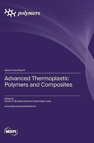 Advanced Thermoplastic Polymers and Composites