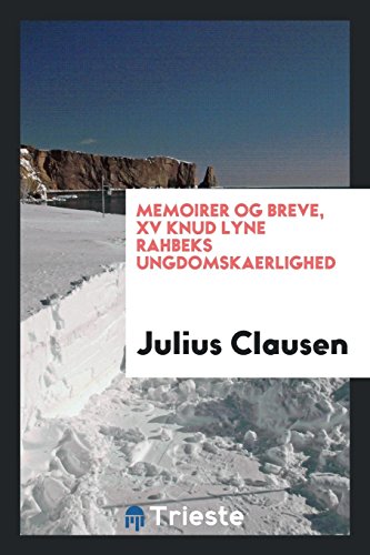 Memoirer og breve, XV knud Lyne Rahbeks ungdomskaerlighed