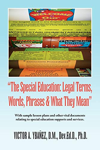 Special Education:Legal Terms, Words and Phrases: Leagl Terms, Words, Phrases&What They Mean