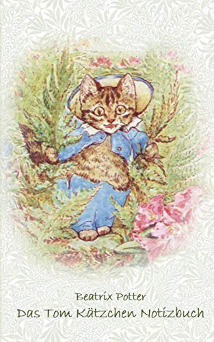 Das Tom Kätzchen Notizbuch ( Peter Hase ): Peter Hase, Notizbuch, Notebook, Einschreibbuch, Notizen, Original, Klassiker, Schulkinder, Grundschule, ... Erwachsene, Geschenkbuch, Geschenk