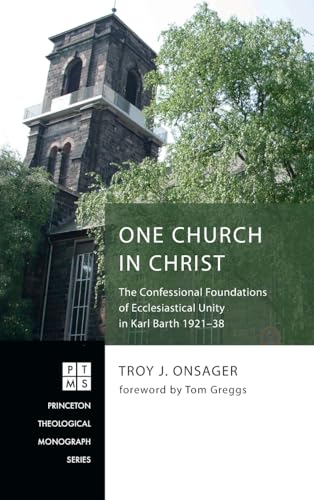 One Church in Christ (Princeton Theological Monograph)