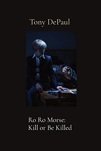 Ro Ro Morse: Kill or Be Killed