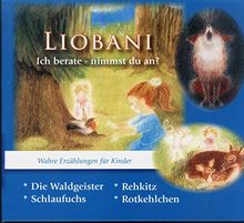 Liobani: Ich berate - nimmst du an?: Wahre Erzählungen für Kinder