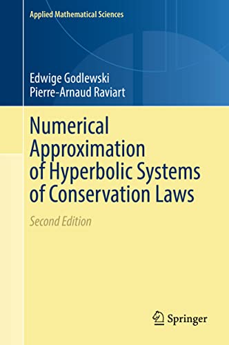 Numerical Approximation of Hyperbolic Systems of Conservation Laws (Applied Mathematical Sciences, 118, Band 118)