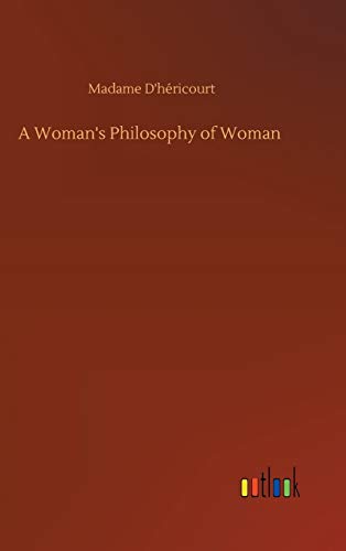 A Woman's Philosophy of Woman