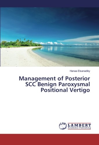 Management of Posterior SCC Benign Paroxysmal Positional Vertigo