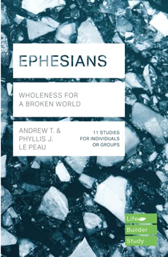 EPHESIANS: WHOLENESS FOR A BROKEN WORLD (Lifebuilder Bible Study Guides, 205)