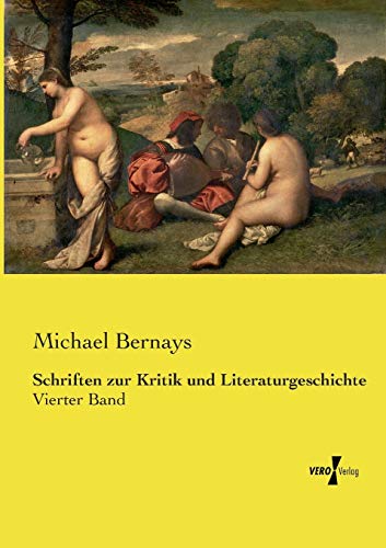 Schriften zur Kritik und Literaturgeschichte: Vierter Band