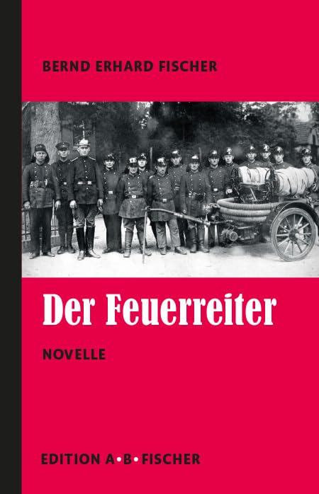 Der Feuerreiter: Novelle