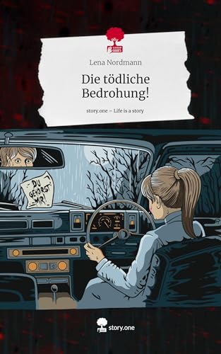 Die tödliche Bedrohung!. Life is a Story - story.one
