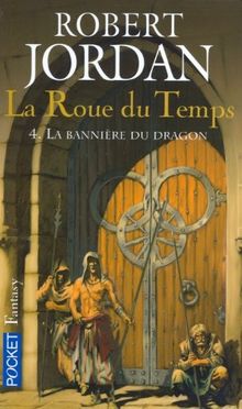 La roue du temps. Vol. 4. La bannière du dragon