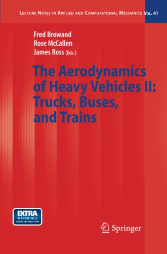 The Aerodynamics of Heavy Vehicles II: Trucks, Buses, and Trains (Lecture Notes in Applied and Computational Mechanics, Band 41)