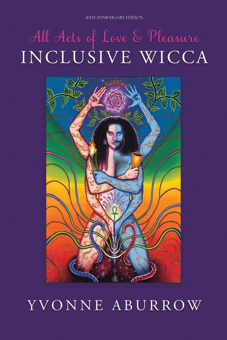 All Acts of Love & Pleasure: Inclusive Wicca